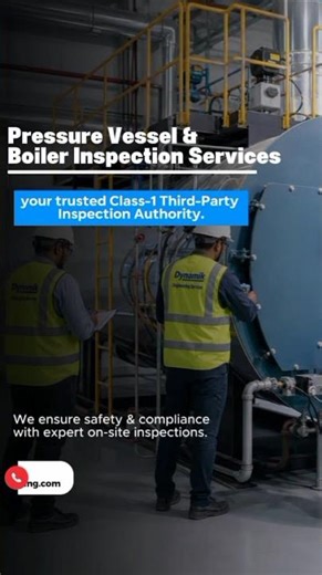 Professional pressure vessel & boiler inspection services by Dynamik Engineering Services