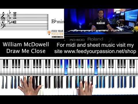 Draw Me Close/Wrap Me In your Arms - William McDowell