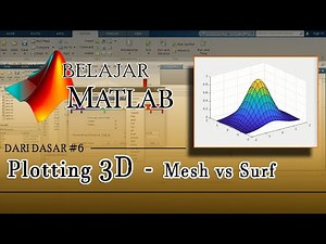 Plotting 3D (MESH vs SURF) ‼️| EP6 - BELAJAR MATLAB DARI DASAR