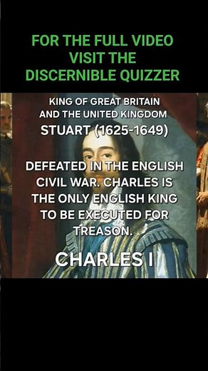 A fact about every British King and Queen since the 16th Century.