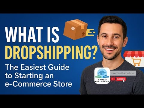 What is Dropshipping? The Easiest Guide to Starting an e-Commerce Store