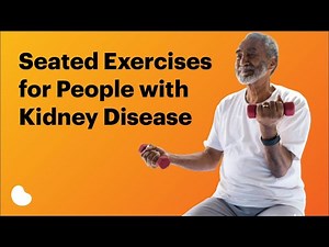 Seated Exercises for People with Kidney Disease