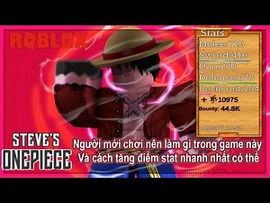 Người mới chơi nên làm gì và cách tăng stat nhanh nhất có thể !! ( Game : Steve One Piece )