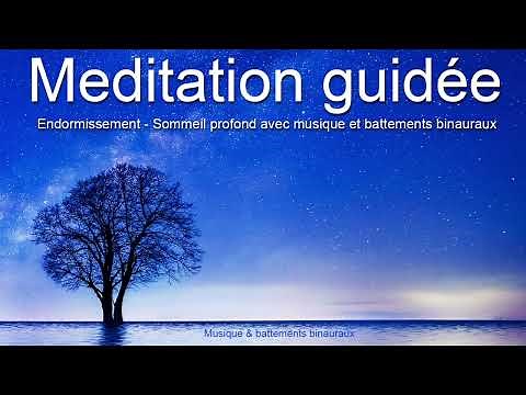 Méditation guidée - Endormissement - Sommeil Profond - Battements binauraux