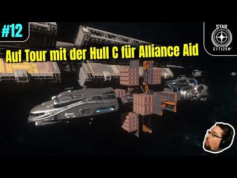 Star Citizen | Auf Tour mit der Hull C für Alliance Aid | #12