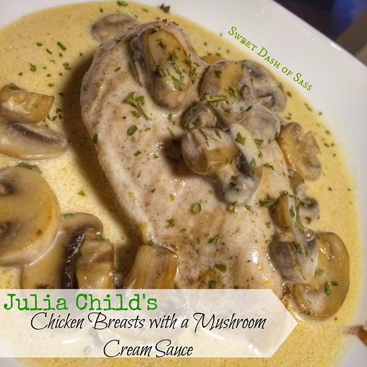 Julia Child’s Chicken Breasts with Mushroom Cream Sauce