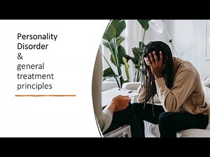 Personality Disorder series #5 (EUPD/BPD and general treatment principles motivation, therapy)