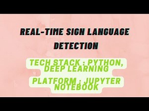Real-Time Sign Language Detection || Jupyter Notebook || Python || Deep Learning