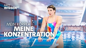 Mein Körper | ARD Wissen: Mein Körper. Meine Konzentration. Wie kann ich sie steigern?