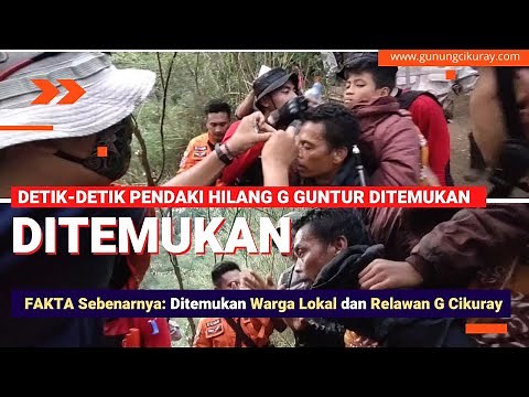 MISSING CLIMBERS ON MOUNT GUNTUR FOUND BY THE MONTHS BY CIKURAY VOLUNTEERS AND LOCAL RESIDENTS