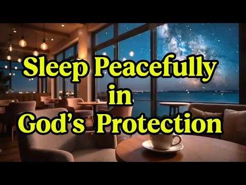 Rest Peacefully Under God's Divine Protection