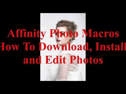 Quick Guide to Affinity Photo Macros - How to Upload, Apply and Edit. No Commentary.