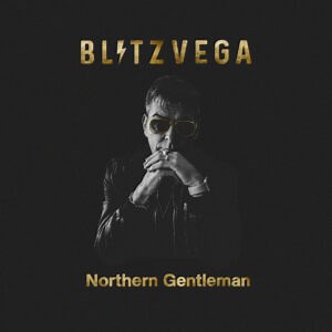 Blitz Vega: Northern Gentleman