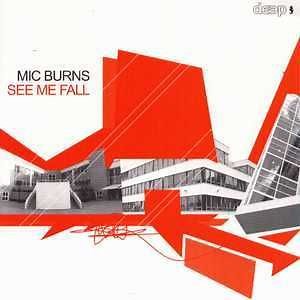 Mic Burns - See Me Fall