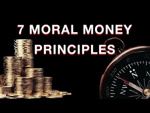 7 moral money principles