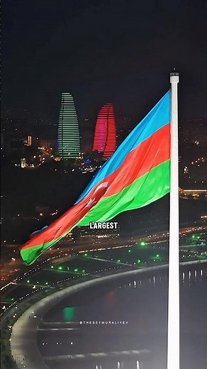 The World’s Largest Flag – Proudly Flying in Baku, Azerbaijan 🇦🇿