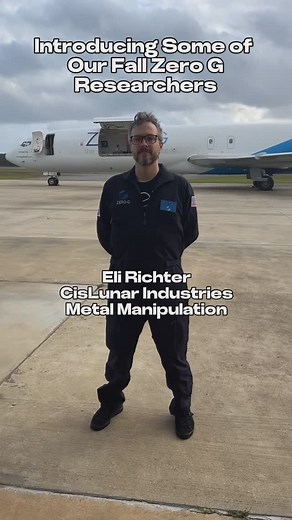 Zero-G on Instagram: "🔬✈️ This past fall, we had so many groundbreaking researchers aboard G-Force One; it seems only fitting to hype them up with their own glambot video. Find some of their formal introductions below: 👉 CisLunar Industries: Joined us on their second parabolic flight, where they simultaneously ran multiple manufacturing technologies in a research environment testing metal manipulation. 👉 @sierralobo: Alex Bernhardt and Caden Hillis supported NASA’s CERISS initiative on a Zero