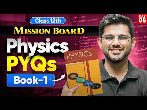 Class 12th Physics Previous Year Questions (PYQs) - Book 1 | Most Repeated Questions of Board 2026