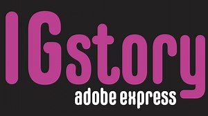 Creating IG stories in Adobe Express | Adobe Education Exchange