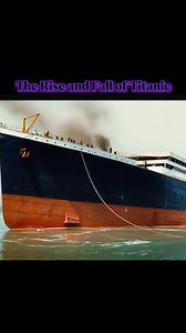 76K views · 2.3K reactions | The Rise and Fall of Titanic Did you...