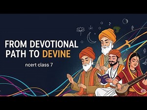 From Devotional Path to the Divine | Full Chapter 6 NCERT Class 7 History Animation | UPSC, SSC