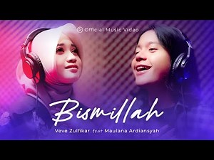 Veve Zulfikar Ft. Maulana Ardiansyah - Bismillah (Official Music Video)