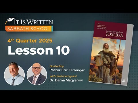Sabbath School - 2025 Q4 Lesson 10: The True Joshua
