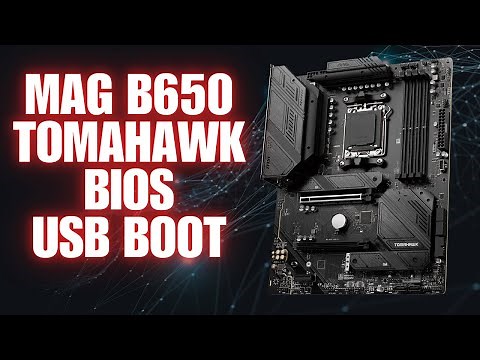 MSI MAG B650 Tomahawk WIFI BIOS Setup And USB Boot Tutorial