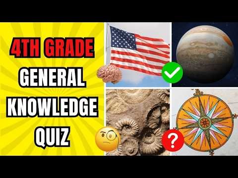 4th Grade General Knowledge Quiz | Can You Score 30/30? Most People Fail