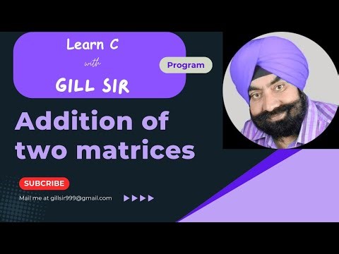 Program demonstrating Addition of two matrices