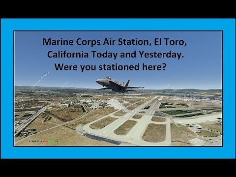 Flying into the Marine Corps Air Station El Toro. 1970, 2006 and now! Were you there?