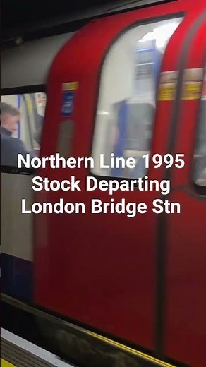 Northern Line 1995 Stock Departing London Bridge Stn #trainspotting #trainvlogs #fortheloveoftrains
