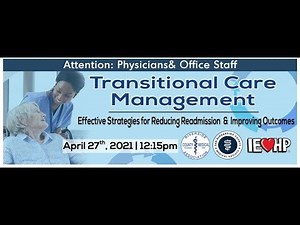 Transitional Care Management: Effective Strategies for Reducing Readmission & Improving Outcomes