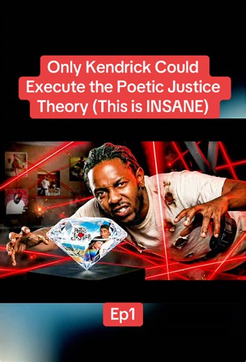 Ep1. Only Kendrick Could Execute the Poetic Justice Theory (This is INSANE)#kendricklamar #news #rapper #usa🇺🇸 #fyp