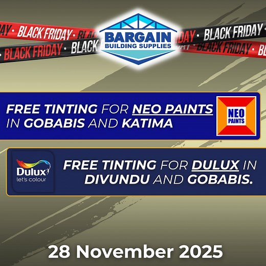 Black Friday Deal Alert! Get FREE tinting on your favourite paint brands this Black Friday. Neo Paints: Free tinting in Gobabis and Katima Mulilo Dulux: Free tinting in Divundu and Gobabis Valid on 28 November 2025 only. Stop by your nearest branch and find the perfect shade for your next project: Gobabis: 68 Church Street | 264 (0)62 562 935 Divundu: Plot 276, Main Road | 264 81 205 9667 Katima Mulilo: Andimba Toivo ya Toivo Street | 264 85 550 9124 Upgrade your space with quality you can trust