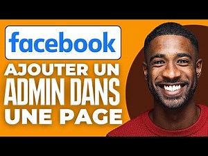 Comment Ajouter Un Admin Dans Une Page Facebook (2025)