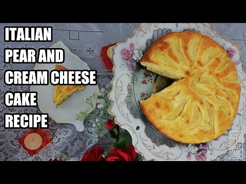 How To Make Italian Fresh Pear Cake Recipe: Fresh Fruit Cake with Cream Cheese