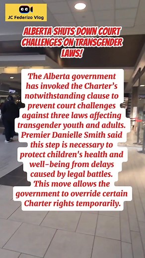 2.4K views · 25 reactions | Alberta Shuts Down Court Challenges on Transgender Laws! ⚖️️‍ #AlbertaLaw #TransRights #NotwithstandingClause | JC Federizo Vlog | Facebook