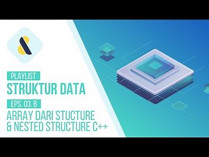 #3B Implementasi Array dari Structure dan Structure dalam Structure | STRUKTUR DATA