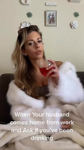 When your husband comes home from work and your drunk