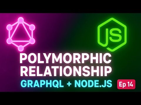Polymorphic Relationships in GraphQL with Node.js | Advanced GraphQL Tutorial (Ep 14)