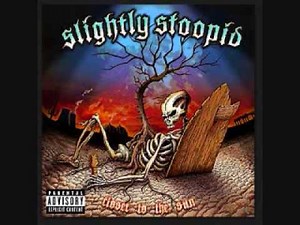 Slightly Stoopid - Wiseman "lyrics"