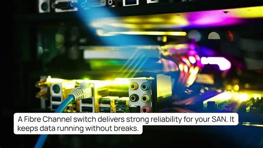 5 Ways a Fibre Channel Switch Improves SAN Performance