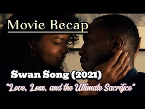 Swan Song (2021) – How Far Would You Go for Love? #movierecap