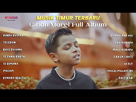 RINDU RUMAH - WIZZ BAKER Feat. GIHON MAREL | KOMPILASI MUSIK TIMUR FULL ALBUM