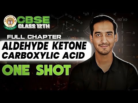 Aldehyde ketone and Carboxylic acid Detailed Oneshot + PYQ Chapter 8 Class 12 Chemistry CBSE 2026