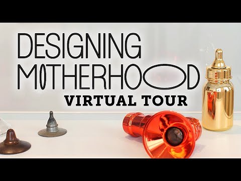 Designing Motherhood | Virtual Tour
