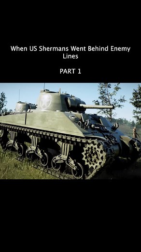 US Sherman’s Behind German Lines Part 1 #yarnhub #ww2 #sherman #panzer #fyp