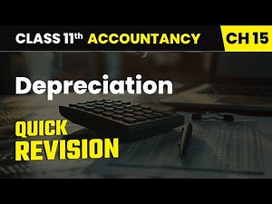 Depreciation - Quick Revision | Class 11 Accountancy Chapter 15 | CBSE 2025-26
