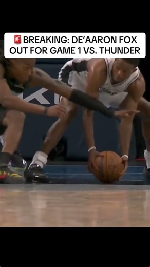 Breaking: Spurs star De'Aaron Fox has been ruled out for Game 1 of the Western Conference finals